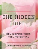 The Hidden Gift: Developing Your Full Potential
