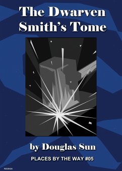 The Dwarven Smith's Tome - Sun, Douglas