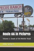 Route 66 in Pictures: Volume 1: Death of the Mother Road