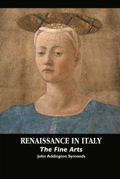 RENAISSANCE IN ITALY - Symonds, John Addington