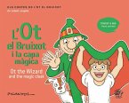 L'Ot el Bruixot i la capa màgica - Ot the wizard and the magic cloak