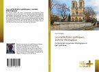 Les cathédrales gothiques, somme théologique