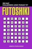 Futoshiki: 250 Easy Challenging Logic Puzzles 7x7