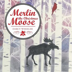 Merlin the Christmas Moose - Wheeler, Darcy