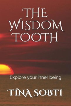 The Wisdom Tooth: Explore your inner being - Sobti, Tina