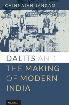 Dalits and the Making of Modern India - Jangam, Chinnaiah