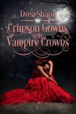 Crimson Gowns and Vampire Crowns