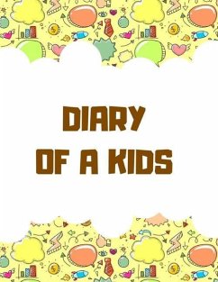 Diary of a Kids: Ages 4-8 Childhood Learning, Preschool Activity Book 100 Pages Size 8.5x11 Inch - Mozley, Maxima