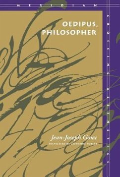 Oedipus, Philosopher - Goux, Jean-Joseph