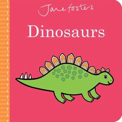Jane Foster's Dinosaurs - Foster, Jane