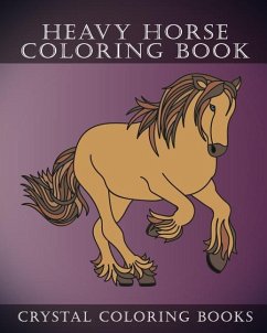 Heavy Horse Coloring Book - Crystal Coloring Books