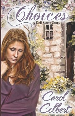 Choices: A Dell Street Story - Colbert, Carol