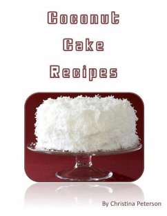 Coconut Cake Recipes: Each of 12 has a note page for comments - Peterson, Christina