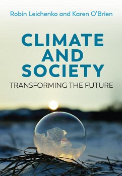 Climate and Society - Leichenko, Robin (State University of New Jersey); O'Brien, Karen (University of Oslo)