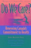 Do We Care?: Renewing Canada's Commitment to Health