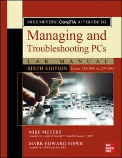 Mike Meyers' CompTIA A+ Guide to Managing and Troubleshooting PCs Lab Manual, Sixth Edition (Exams 220-1001 & 220-1002) - Meyers, Mike; Soper, Mark