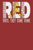 Red Remember Everyone Deployed: Until They Come Home