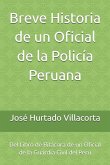 Breve Historia de un Oficial de la Policía Peruana