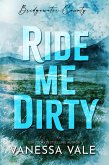 Ride Me Dirty (eBook, ePUB)