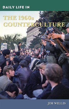 Daily Life in the 1960s Counterculture - Willis, Jim