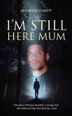 I'm Still Here Mum: The story of Royce Scarlett, a young man who lived too fast and died too soon