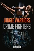 Jungle Warriors, Crime Fighters: Volume 1