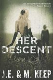 Her Descent: A Psychological Horror Novel