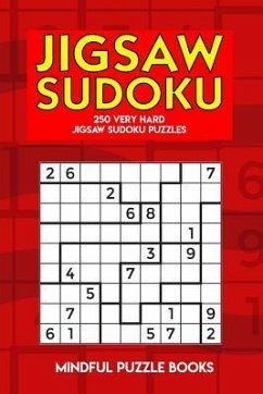 Jigsaw Sudoku: 250 Very Hard Jigsaw Sudoku Puzzles - Mindful Puzzle Books