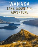 Wanaka: Lake, Mountain, Adventure