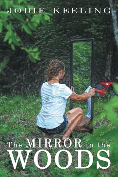 The Mirror in the Woods - Keeling, Jodie