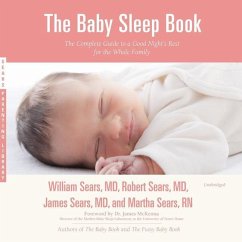 The Baby Sleep Book: The Complete Guide to a Good Night's Rest for the Whole Family - Sears MD, William; Sears MD, Robert; Sears MD, James