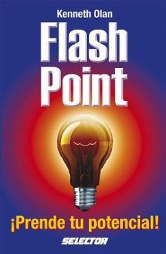 Flash Point, ¡Prende Tu Potencia! - Olan, Kenneth W.