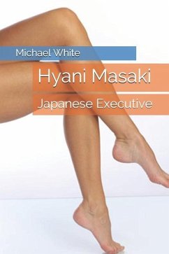 Hyani Masaki: Japanese Executive - White, Michael