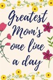 Greatest Mom's One Line a Day: Five-Year Memory Book For Mothers
