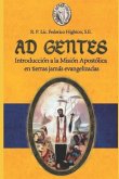 Ad Gentes: Introducción a la Misión Apostólica En Tierras Jamás Evangelizadas