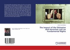 The Impact of the Ethiopian Anti-terrorism Law on Fundamental Rights - Ayzohibelegn, Awraris