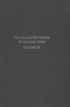Studies in the History of Arabic Philosophy: The Collected Works of Shlomo Pines - Pines, Shlomo