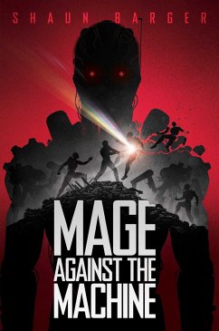 Mage Against the Machine - Barger, Shaun