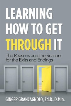 Learning How to Get Through It - Grancagnolo Ed. D. D. Min., Ginger