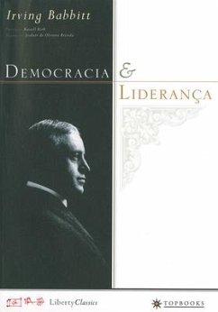 Democracia E Liderança - Babbitt, Irving