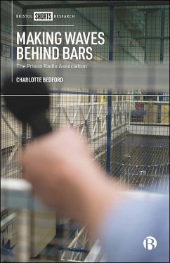 Making Waves Behind Bars: The Prison Radio Association - Bedford, Charlotte