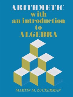 Arithmetic with an Introduction to Algebra - Zuckerman, Martin M.