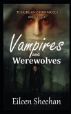 Vampires and Werewolves: Book Three