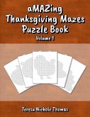 Amazing Thanskgiving Mazes Puzzle Book - Volume 1