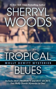 Tropical Blues Was Too Hot to Handle: Hot Property Mysteries - Woods, Sherryl