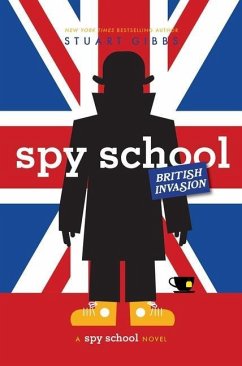 Spy School British Invasion - Gibbs, Stuart