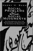 Social Problems and Social Movements: An Exploration Into the Sociological Construction of Alternative Realities