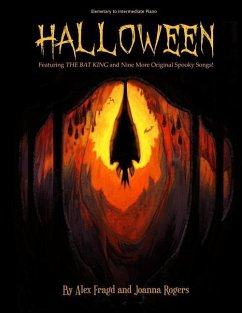 Halloween: Featuring The Bat King and Nine More Original Spooky Songs! - Rogers, Joanna