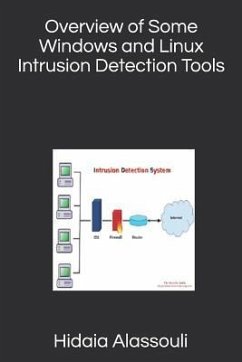 Overview of Some Windows and Linux Intrusion Detection Tools - Alassouli, Hidaia Mahmood
