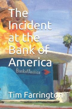 The Incident at the Bank of America - Farrington, Tim